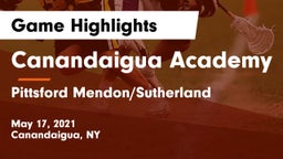 Canandaigua Academy  vs Pittsford Mendon/Sutherland Game Highlights - May 17, 2021