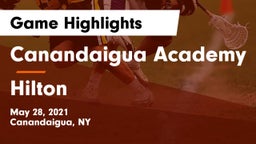 Canandaigua Academy  vs Hilton  Game Highlights - May 28, 2021