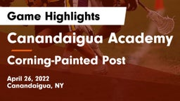 Canandaigua Academy  vs Corning-Painted Post  Game Highlights - April 26, 2022