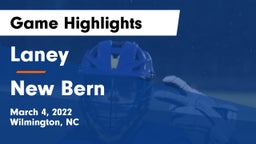 Laney  vs New Bern Game Highlights - March 4, 2022