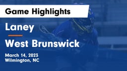 Laney  vs West Brunswick  Game Highlights - March 14, 2023