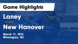 Laney  vs New Hanover  Game Highlights - March 17, 2023