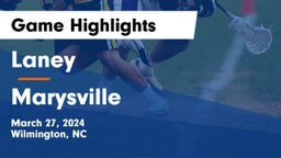 Laney  vs Marysville  Game Highlights - March 27, 2024