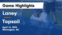 Laney  vs Topsail  Game Highlights - April 16, 2024