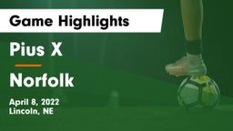 Pius X  vs Norfolk  Game Highlights - April 8, 2022