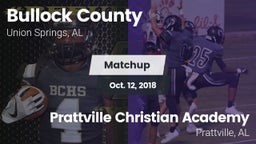 Matchup: Bullock County High vs. Prattville Christian Academy  2018