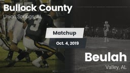 Matchup: Bullock County High vs. Beulah  2019