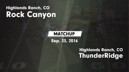 Matchup: Rock Canyon High vs. ThunderRidge  2016