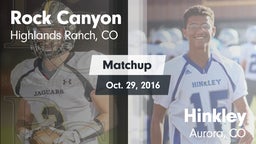 Matchup: Rock Canyon High vs. Hinkley  2016