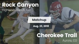 Matchup: Rock Canyon High vs. Cherokee Trail  2018