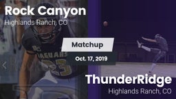 Matchup: Rock Canyon High vs. ThunderRidge  2019