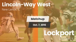 Matchup: Lincoln-Way West vs. Lockport  2016