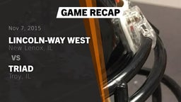 Recap: Lincoln-Way West  vs. Triad  2015