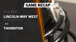 Recap: Lincoln-Way West  vs. Thornton 2010