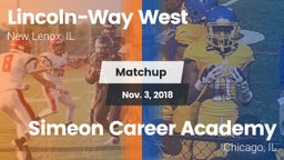 Matchup: Lincoln-Way West vs. Simeon Career Academy  2018