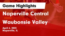 Naperville Central  vs Waubonsie Valley  Game Highlights - April 6, 2023