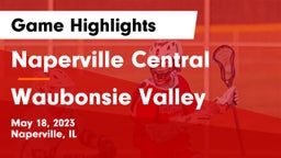 Naperville Central  vs Waubonsie Valley  Game Highlights - May 18, 2023