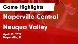 Naperville Central  vs Neuqua Valley  Game Highlights - April 15, 2024