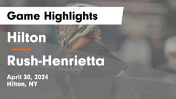 Hilton  vs Rush-Henrietta  Game Highlights - April 30, 2024