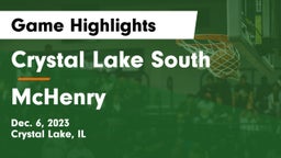 Crystal Lake South  vs McHenry  Game Highlights - Dec. 6, 2023