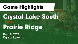 Crystal Lake South  vs Prairie Ridge  Game Highlights - Dec. 8, 2023