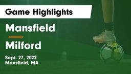 Mansfield  vs Milford  Game Highlights - Sept. 27, 2022