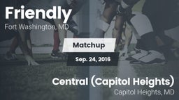 Matchup: Friendly vs. Central (Capitol Heights)  2016