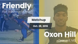 Matchup: Friendly vs. Oxon Hill  2016