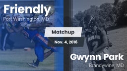 Matchup: Friendly vs. Gwynn Park  2016