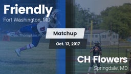 Matchup: Friendly vs. CH Flowers  2017