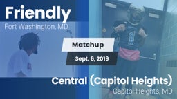 Matchup: Friendly vs. Central (Capitol Heights)  2019