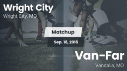 Matchup: Wright City High vs. Van-Far  2016