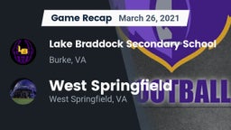Recap: Lake Braddock Secondary School vs. West Springfield  2021