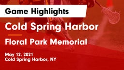 Cold Spring Harbor  vs Floral Park Memorial  Game Highlights - May 12, 2021