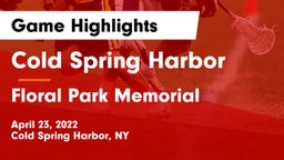 Cold Spring Harbor  vs Floral Park Memorial  Game Highlights - April 23, 2022