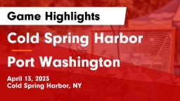 Cold Spring Harbor  vs Port Washington Game Highlights - April 13, 2023