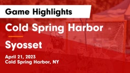 Cold Spring Harbor  vs Syosset  Game Highlights - April 21, 2023