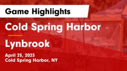 Cold Spring Harbor  vs Lynbrook  Game Highlights - April 25, 2023