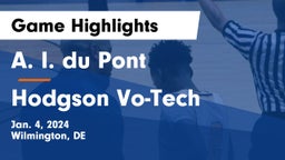 A. I. du Pont  vs Hodgson Vo-Tech  Game Highlights - Jan. 4, 2024