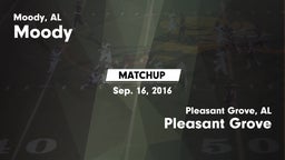 Matchup: Moody  vs. Pleasant Grove  2016