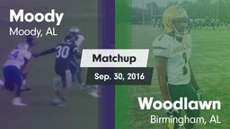 Matchup: Moody  vs. Woodlawn  2016