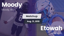 Matchup: Moody  vs. Etowah  2018