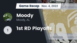 Recap: Moody  vs. 1st RD Playoffs 2022