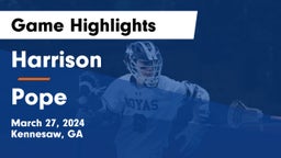 Harrison  vs Pope  Game Highlights - March 27, 2024
