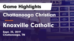 Chattanooga Christian  vs Knoxville Catholic  Game Highlights - Sept. 25, 2019