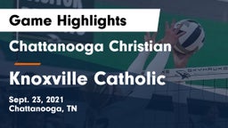 Chattanooga Christian  vs Knoxville Catholic  Game Highlights - Sept. 23, 2021