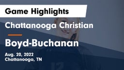Chattanooga Christian  vs Boyd-Buchanan  Game Highlights - Aug. 20, 2022