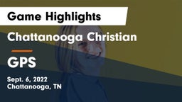 Chattanooga Christian  vs GPS Game Highlights - Sept. 6, 2022