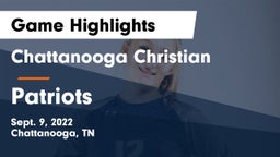 Chattanooga Christian  vs Patriots Game Highlights - Sept. 9, 2022