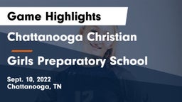 Chattanooga Christian  vs Girls Preparatory School Game Highlights - Sept. 10, 2022